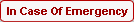 in case of emergency